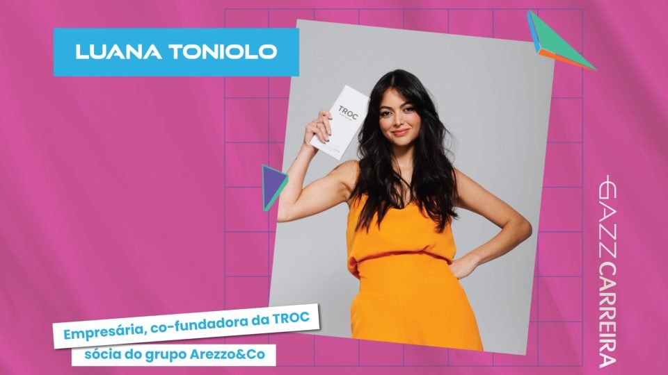 fundadora de startup de sucesso luanna toniolo ensina formula para se tornar uma referencia no mercado